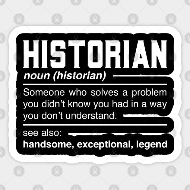 Historian Definition Design - Historiographer Scholar Noun Sticker by Pizzan